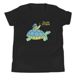 Slow Down! Kid's Youth Tee